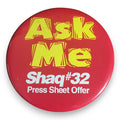 Vintage Shaq #32 “Ask Me” Press Sheet Offer Promotional Button image 0
